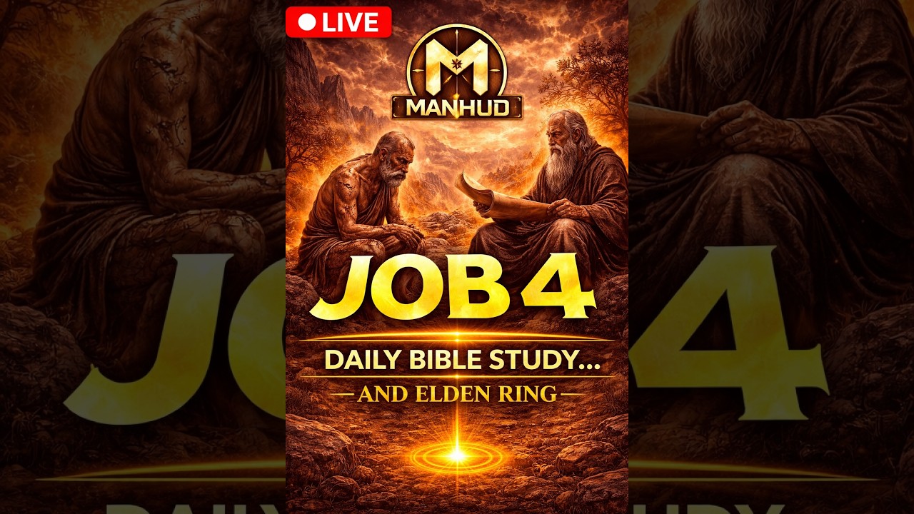 Vertical Daily Bible Study Stream... and Elden Ring - Job Chapter 4