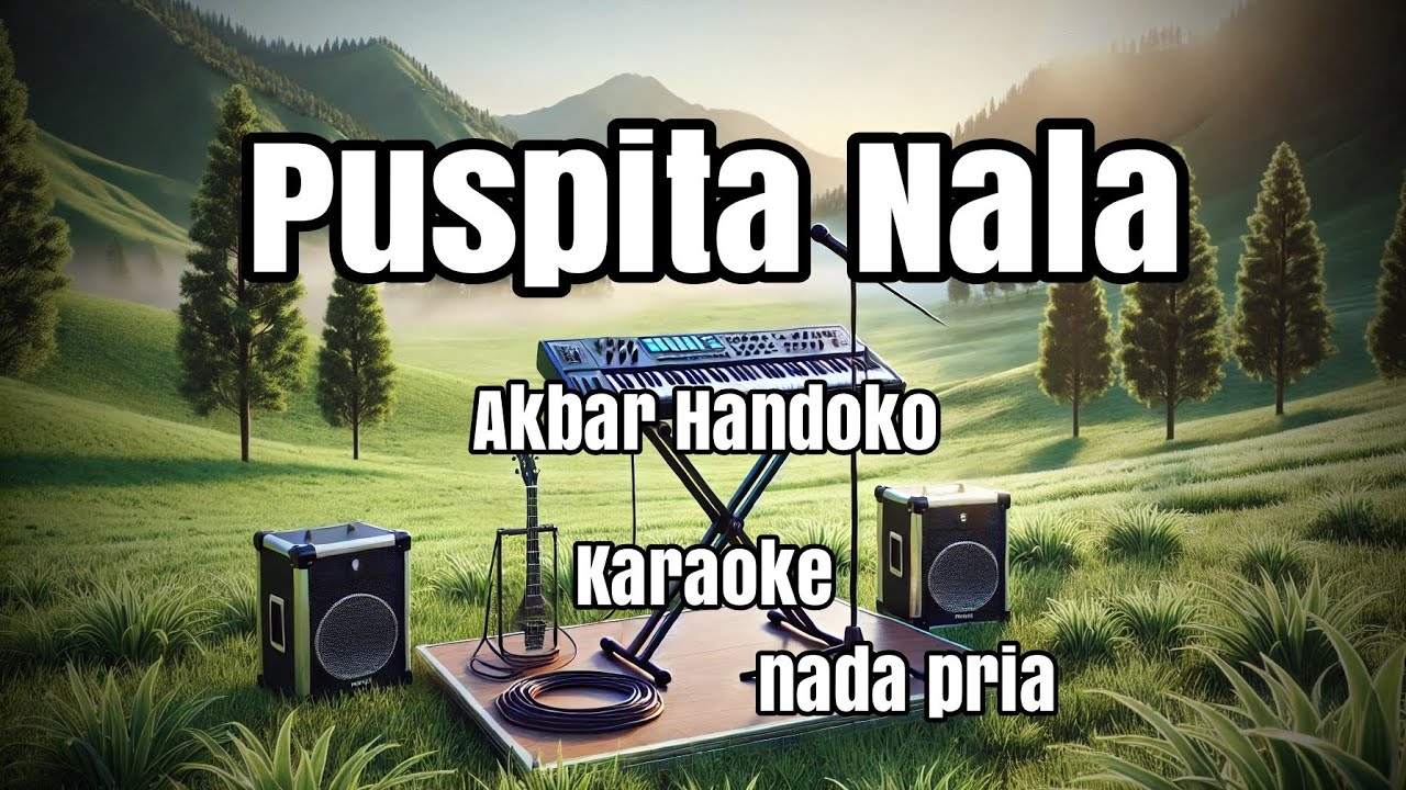 PUSPITA NALA - Akbar Handoko - karaoke - nada pria