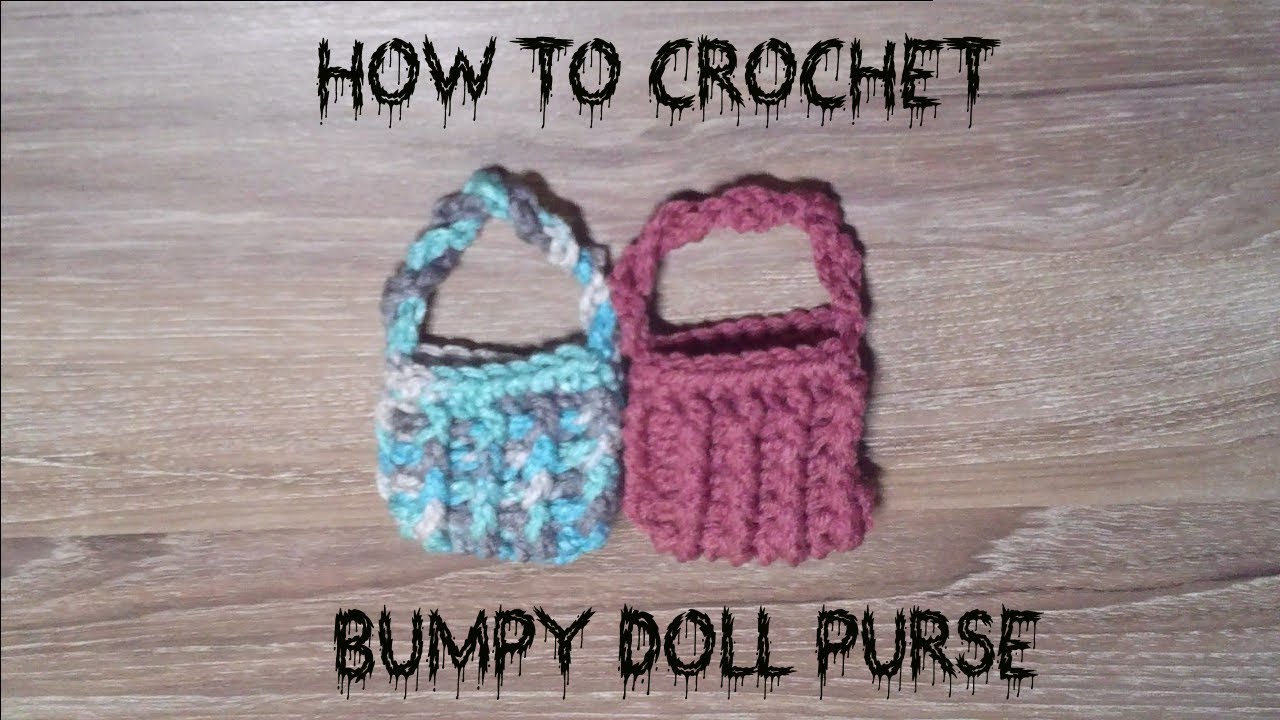 Bumpy Doll Purse Part 1