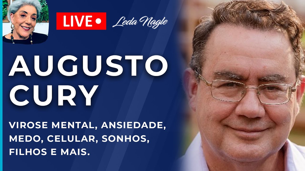 AUGUSTO CURY : VIROSE MENTAL, ANSIEDADE, MEDO, CELULAR, SONHOS, FILHOS E MAIS.