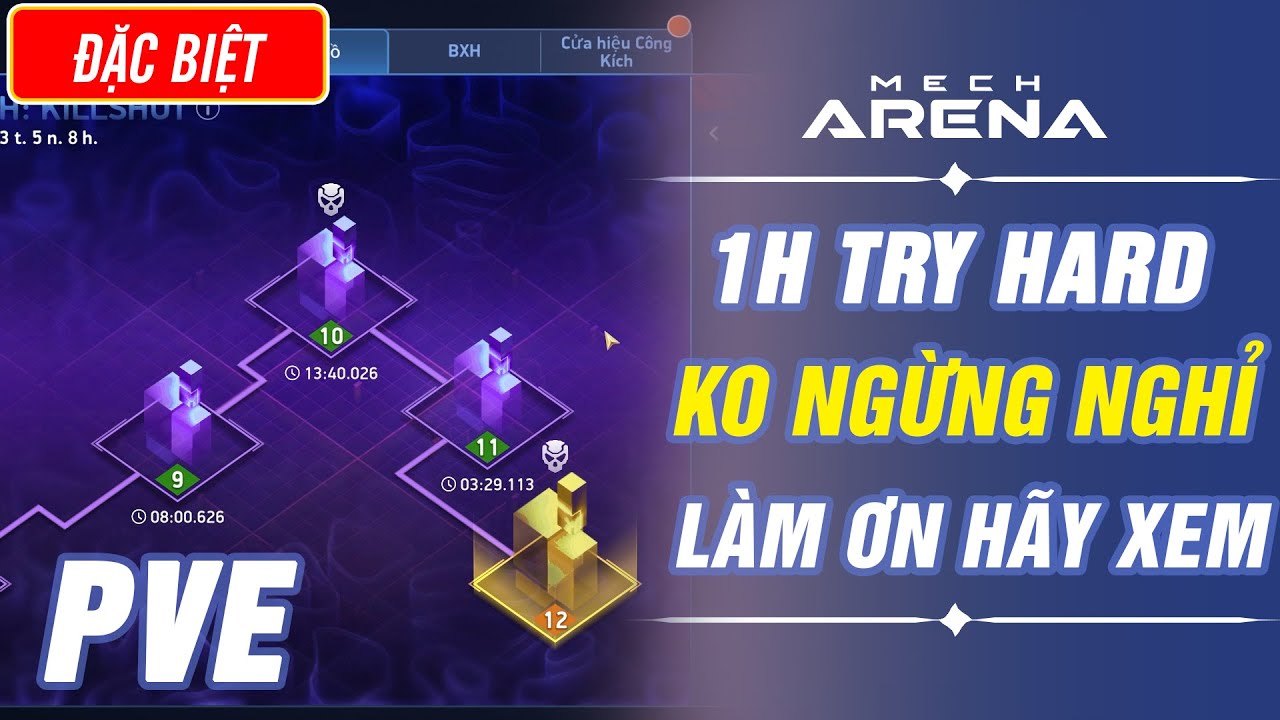 PVE theo yêu cầu - Video tâm huyết hơn 1 giờ TRY HARD - Mech Arena