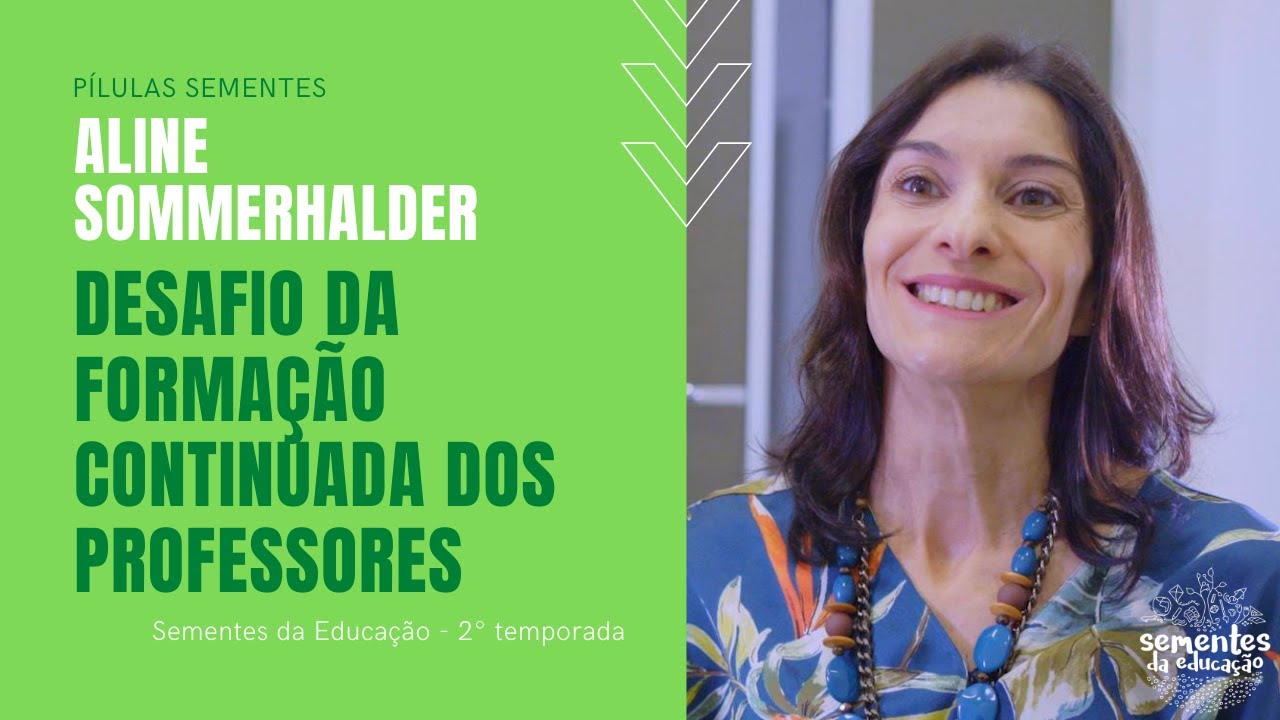 Desafio na formação continuada dos professores - Aline Sommerhalder