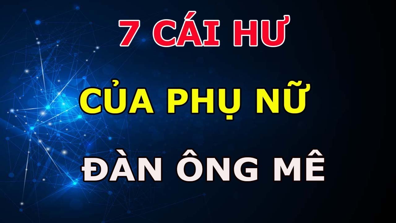 7 Cái Hư Của Phụ Nữ Khiến Đàn Ông Mê Mẩn Không Bao giờ Chán