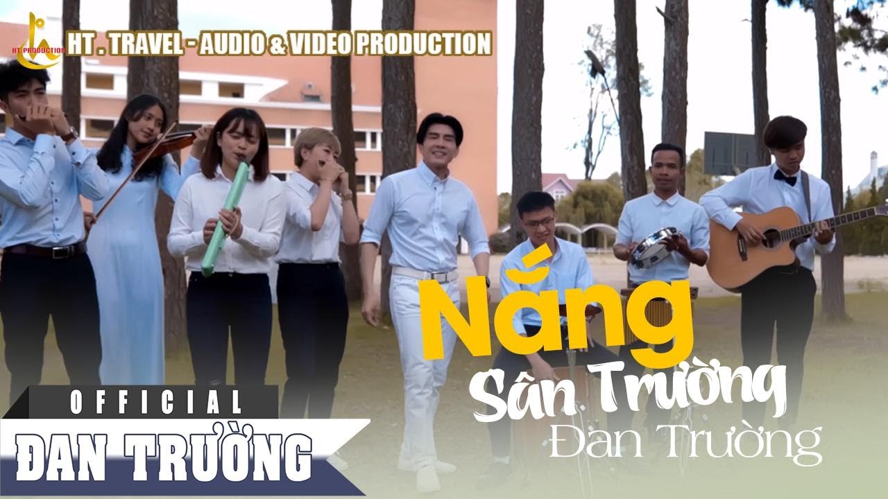 NẮNG SÂN TRƯỜNG || ĐAN TRƯỜNG (OFFICIAL M/V)