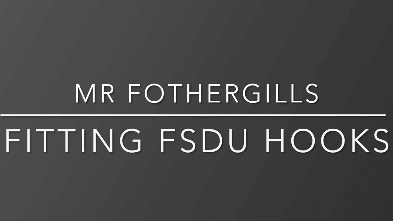 HOW TO: Fitting FSDU Hooks