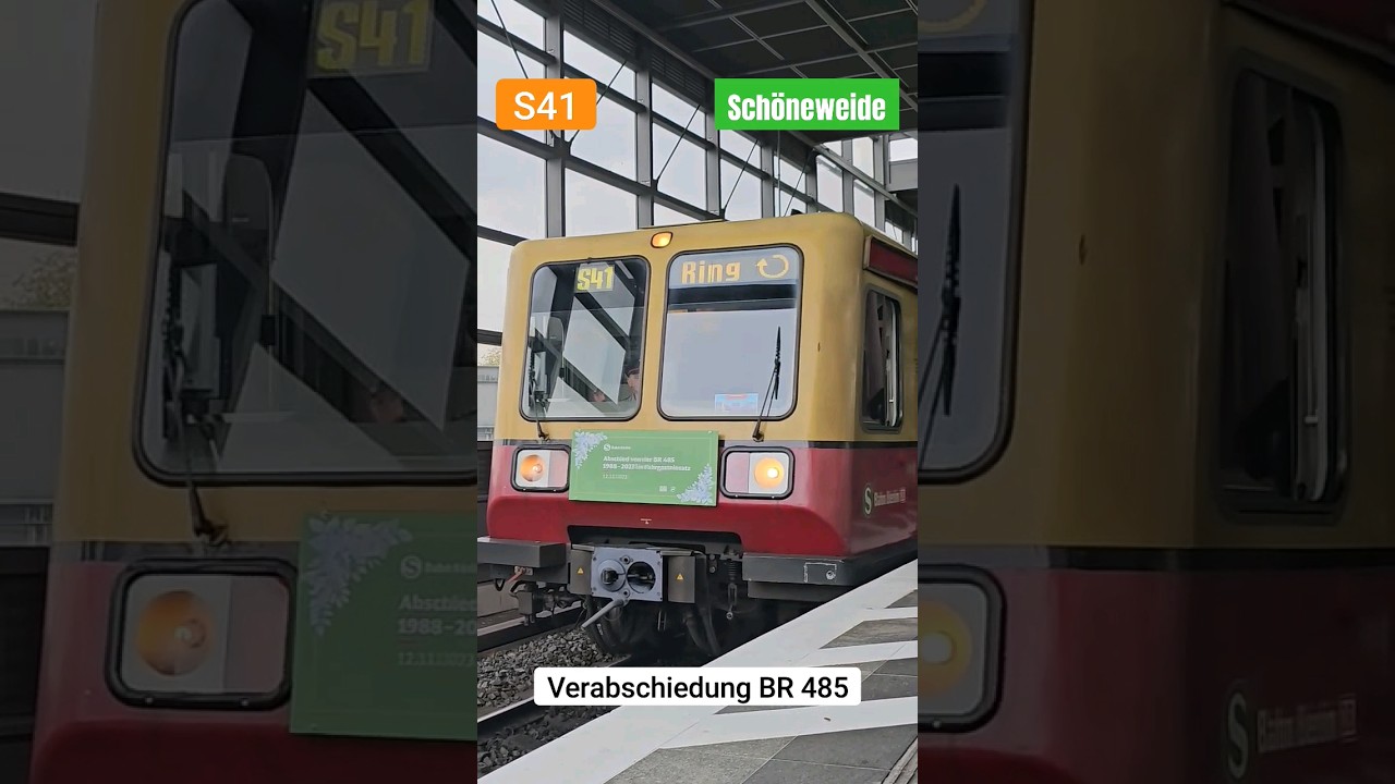 VERABSCHIEDUNG: ( S41 ) ➡️ Sch&ouml;neweide mit BR 485 (Coladose) in Berlin S&uuml;dkreuz (S-Bahn Berlin)