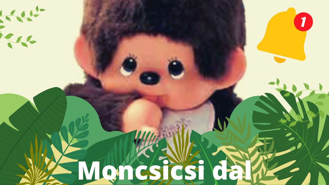 moncsicsi dal gyerekeknek - ullmann m&oacute;nika