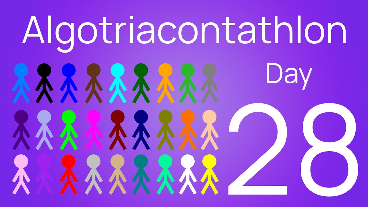 Algotriacontathlon Day 28