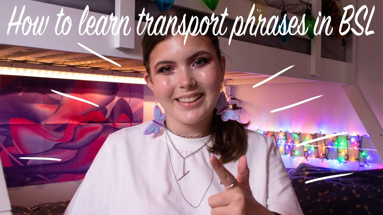 How To Learn Transport Phrases In BSL