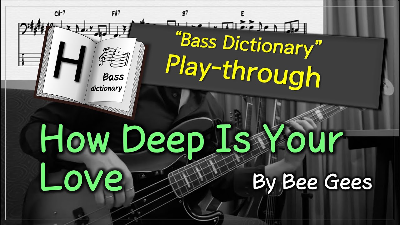 [Bass Dictionary] Play-through - How Deep Is Your Love - Bee Gees - Cover Bass with bass TABs