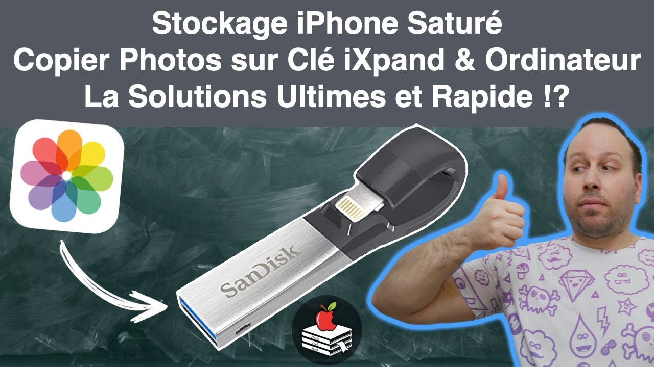 Stockage iPhone Saturé, Copier Photos sur Clé iXpand & Ordinateur. La Solutions Ultimes et Rapide !?