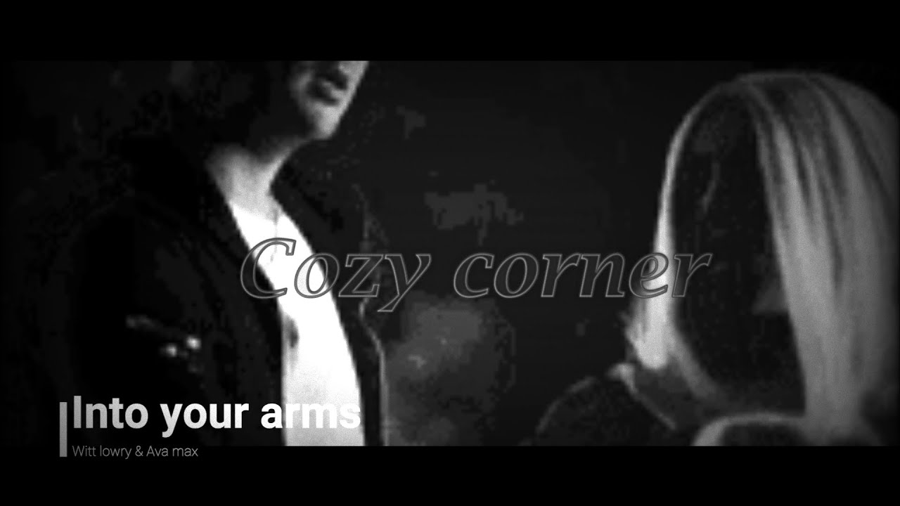 Witt lowry & Ava max - Into your arms (slowed + reverbed) l Cozy corner