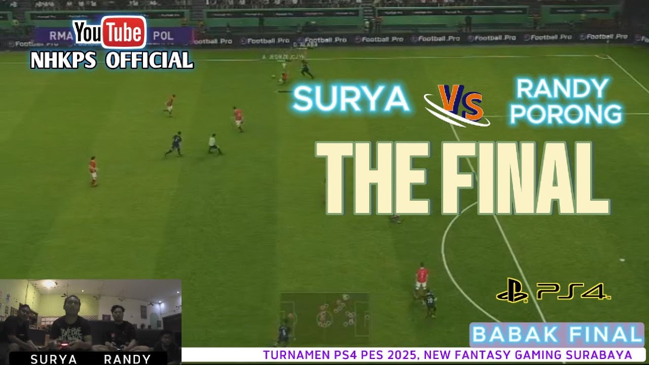 FINAL !!! SURYA VS RANDY PORONG, TURNAMEN PS4 PES2025 NEW FANTASY GAMING - JATIM