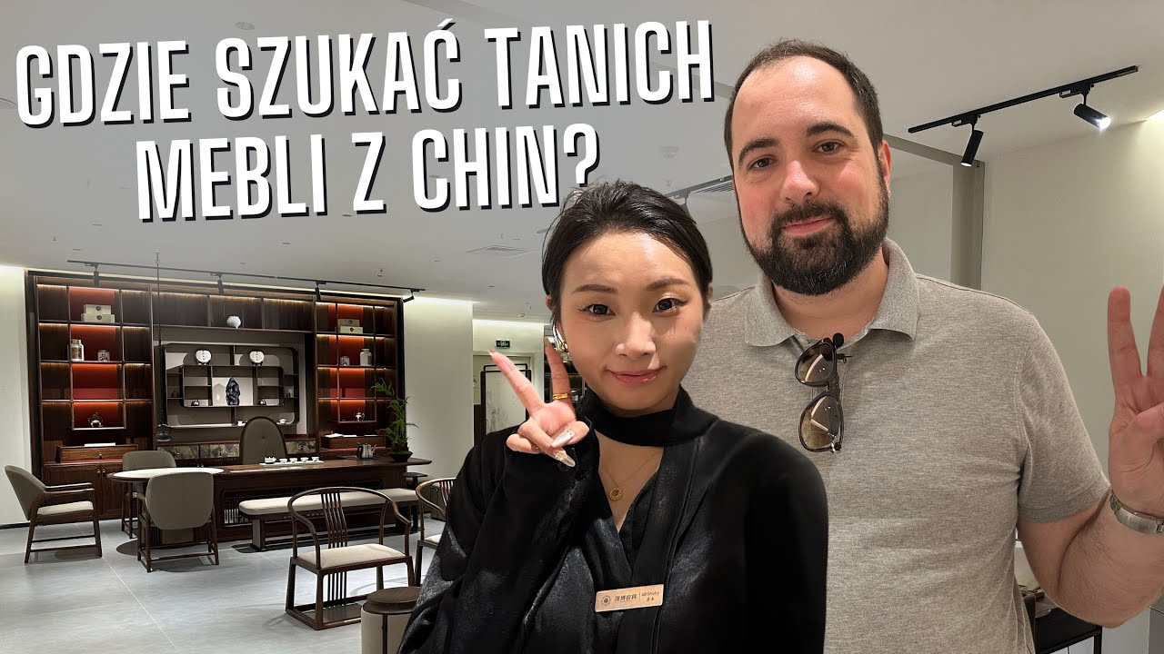 Jak Szukać Dostawc&oacute;w Mebli w Chinach? Foshan &ndash; Największe Showroomy