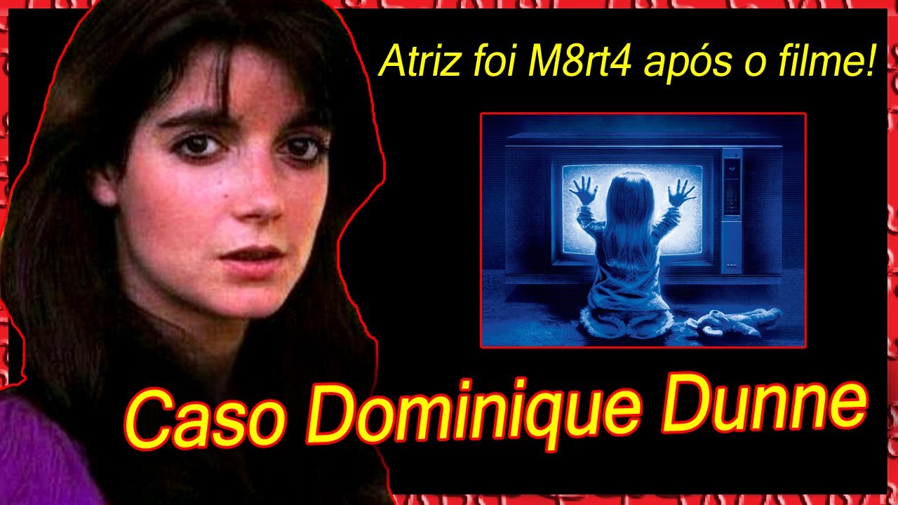 O Caso de Dominique Dunne – Atriz de Poltergeist (Documentário)