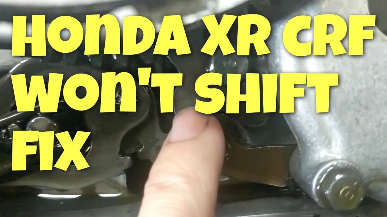 Honda XR CRF won't shift fix.