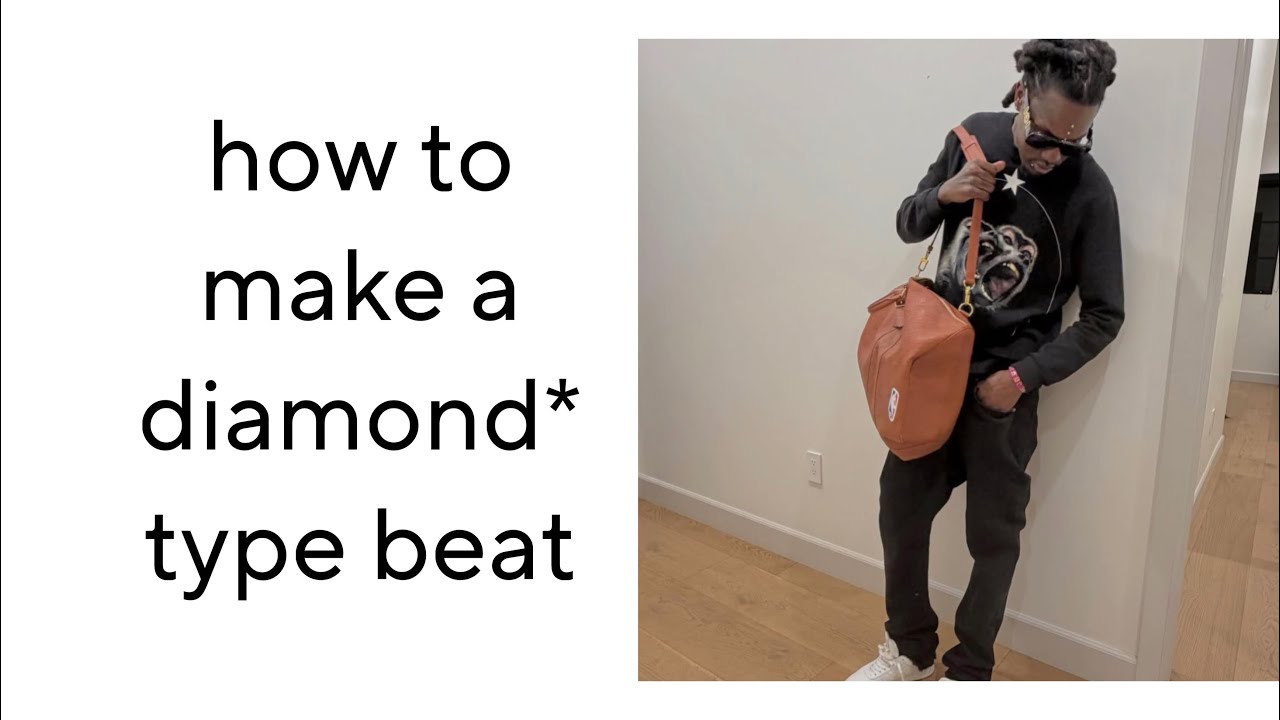 how to make a diamond* type beat