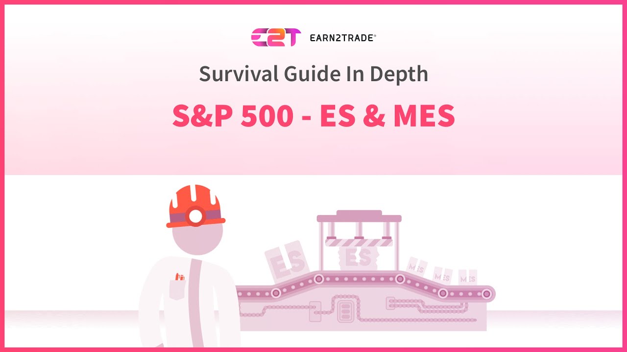 Micro E-Mini S&P500 (MES) and E-mini S&P 500 (ES) - The Complete Guide
