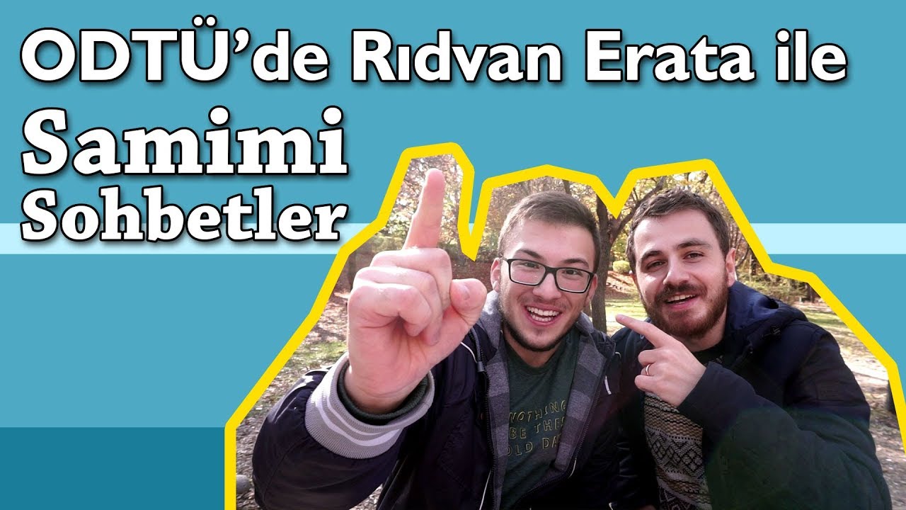ODT&Uuml;'de Rıdvan Erata ile Samimi Sohbetler - RAP, TELAFFUZLARIMIZ, SINAV KAYGISI, AVM, K. KARTLARI