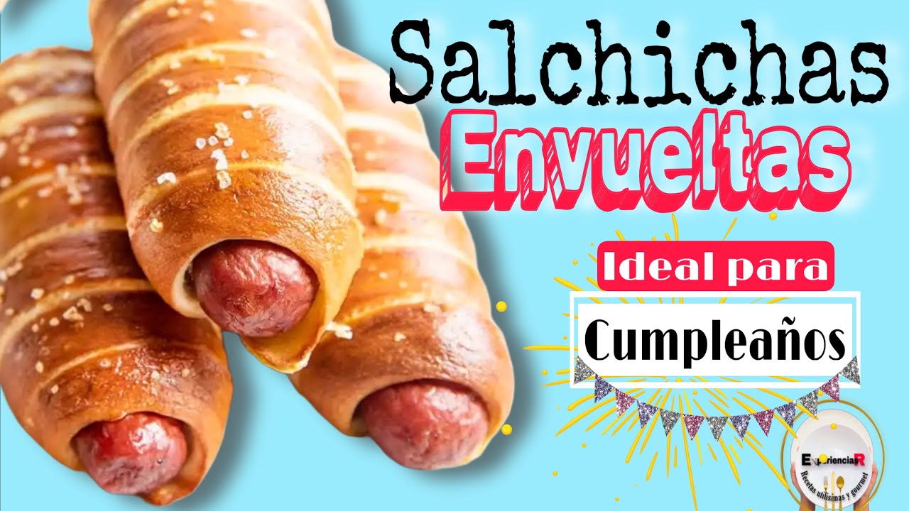 SALCHICHAS Envueltas 👉Receta para cumpleaños- PRETZEL DOGS