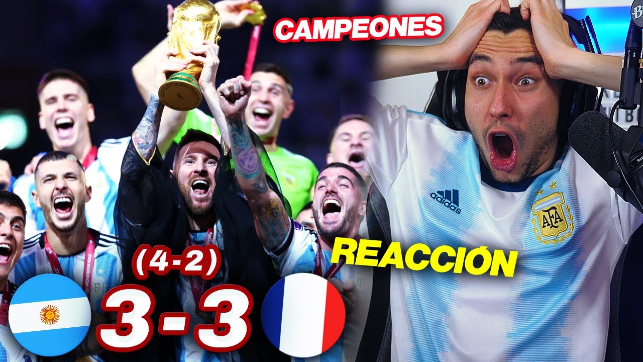 REACCIONANDO al Argentina vs Francia 3-3 (4-2) *CAMPEONES DEL MUNDO*