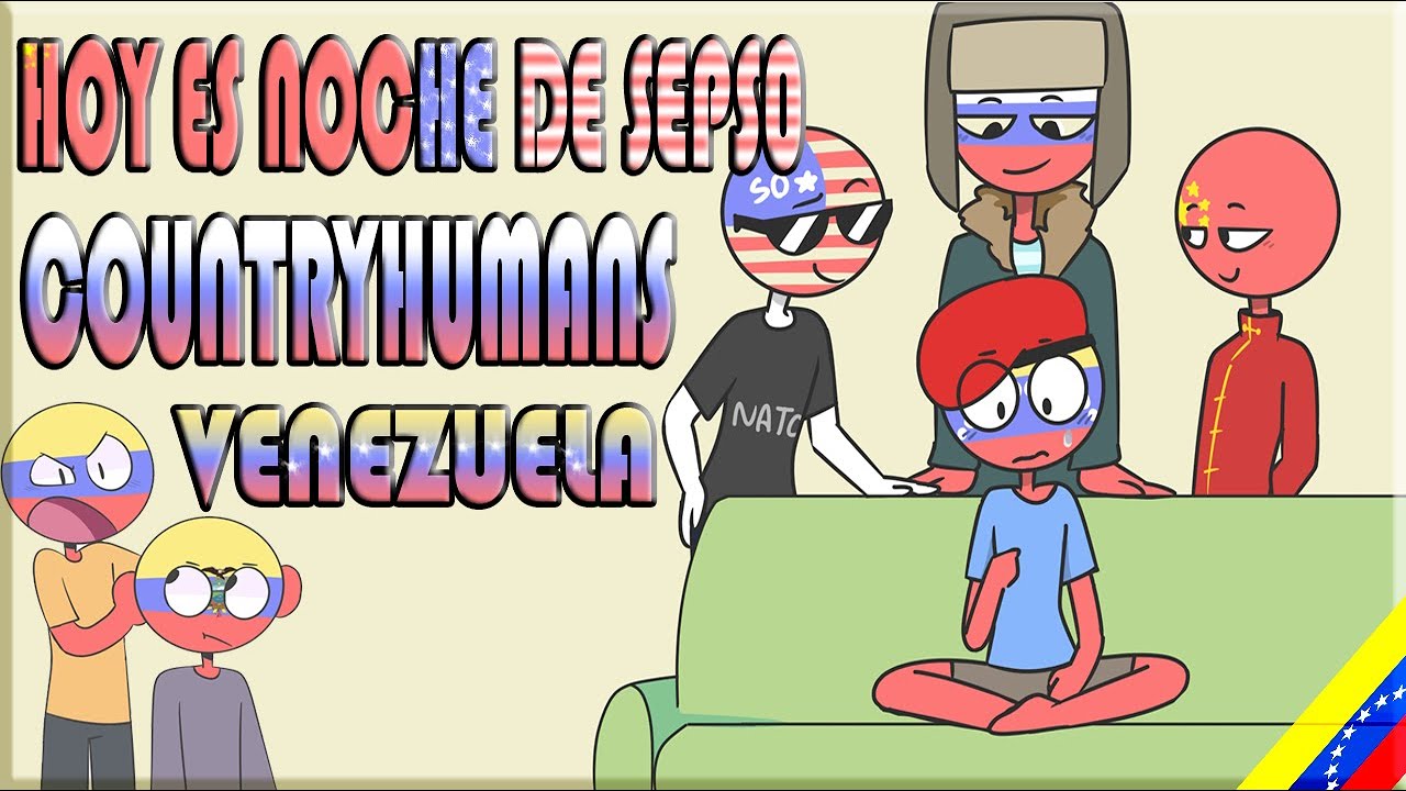 CountryHumans🌎❤ [Venezuela] 🍑Hoy es noche de Sepso🍆 [Comics]