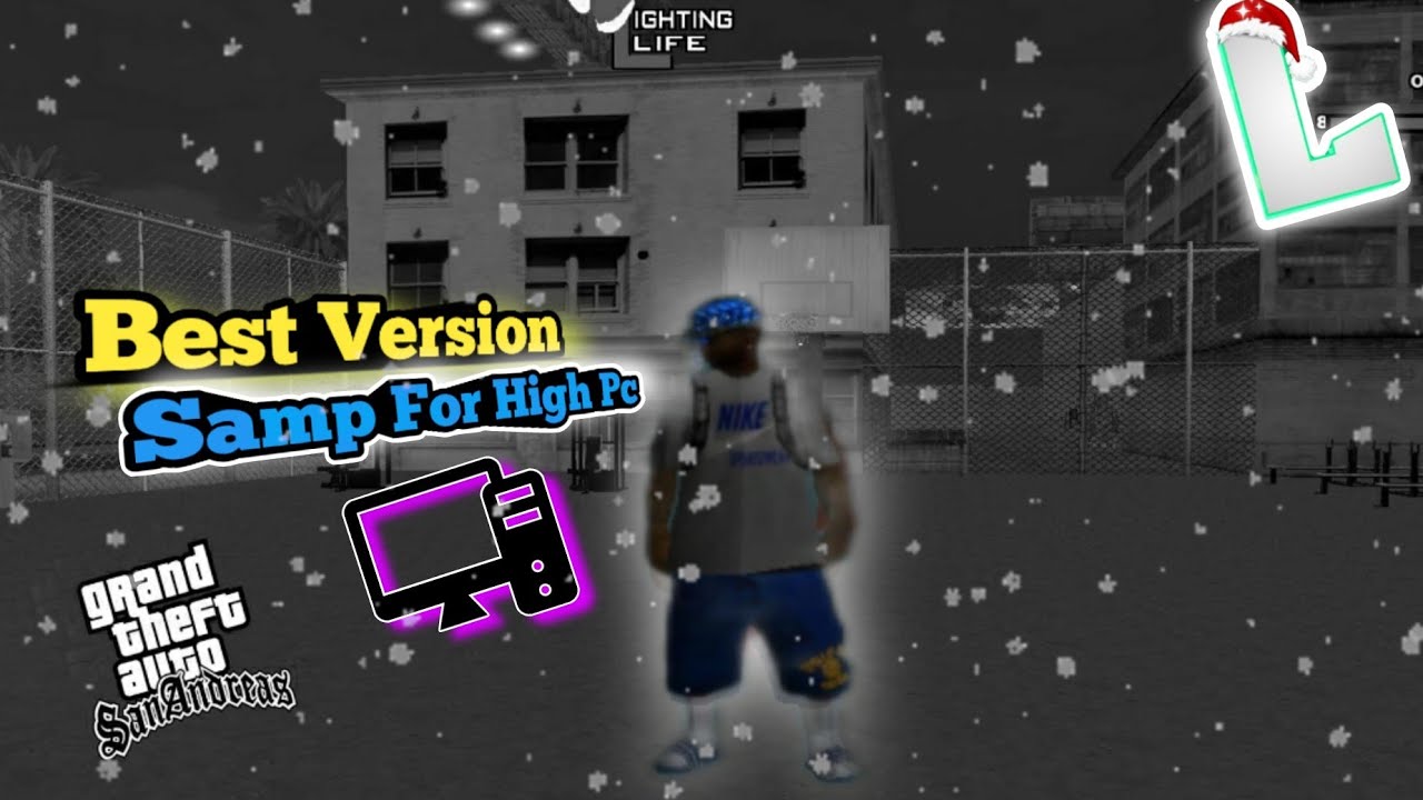 Samp Version For High Pc 💻 | أحسن نسخة سامب للأجهزة السريعة و المتوسطة  +240Fps 🍁