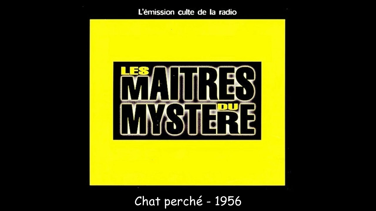 Chat perché   -   Les maîtres du mystère