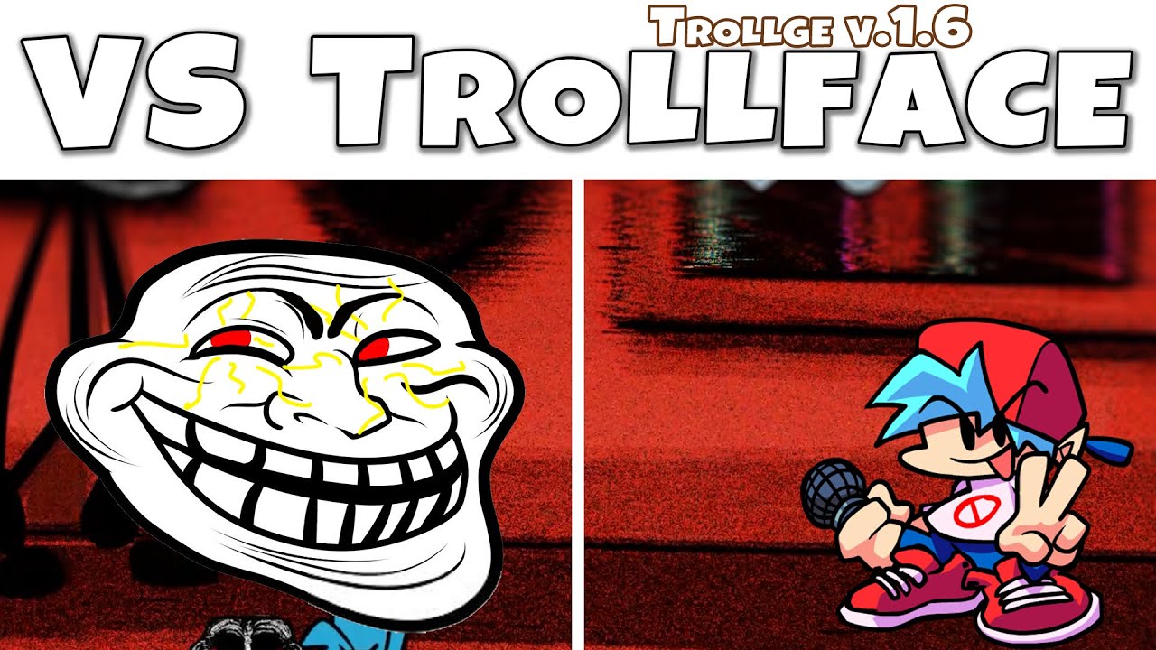 VS Trollface/Trollge FULL WEEK (HARD) - UPDATE (FNF MODS)