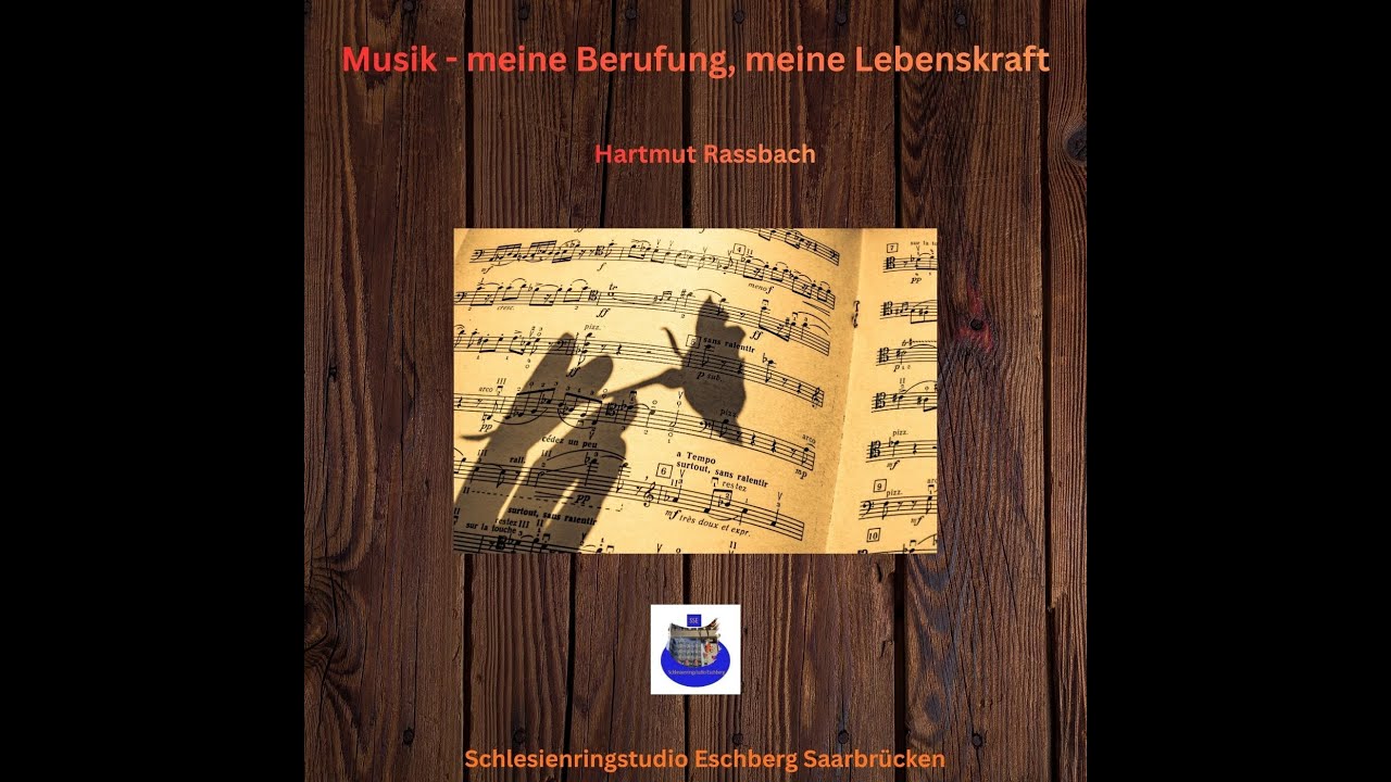 Musik   meine Berufung, meine Lebenskraft © Music and Lyrics Hartmut Raßbach