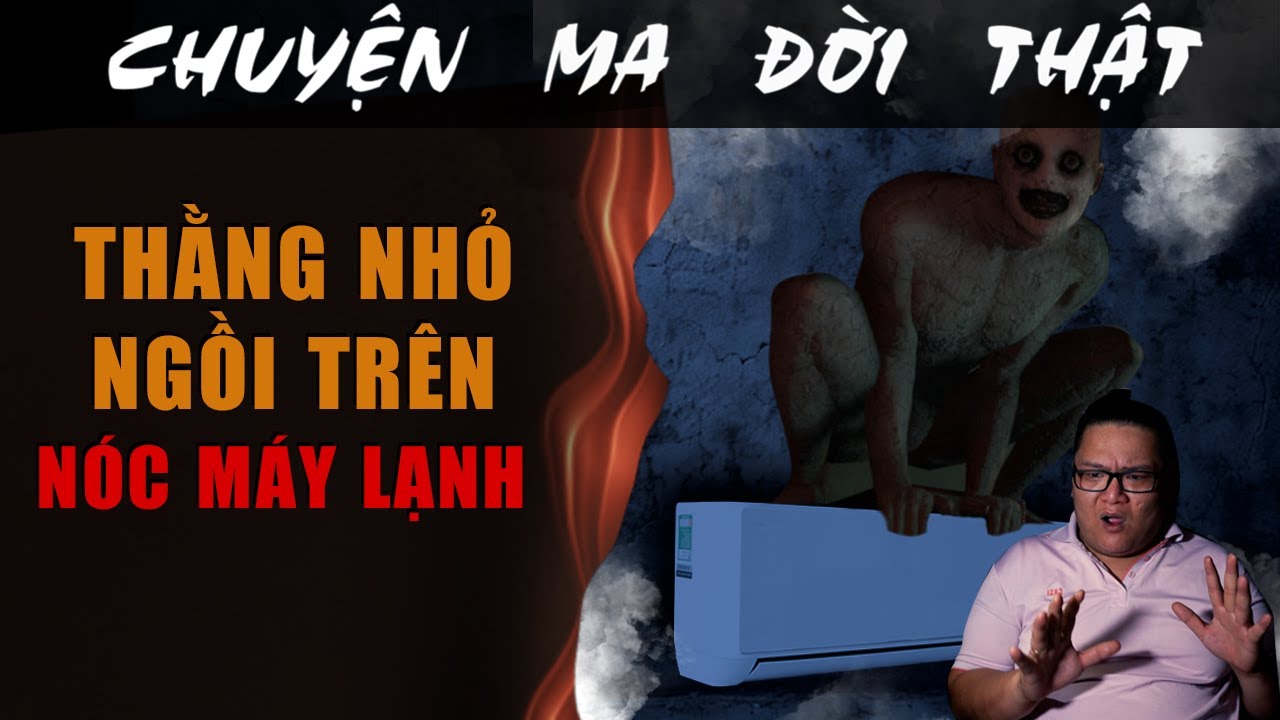 [TẬP 2393] Chuyện Ma C&oacute; Thật : THẰNG NHỎ NGỒI TR&Ecirc;N N&Oacute;C M&Aacute;Y LẠNH