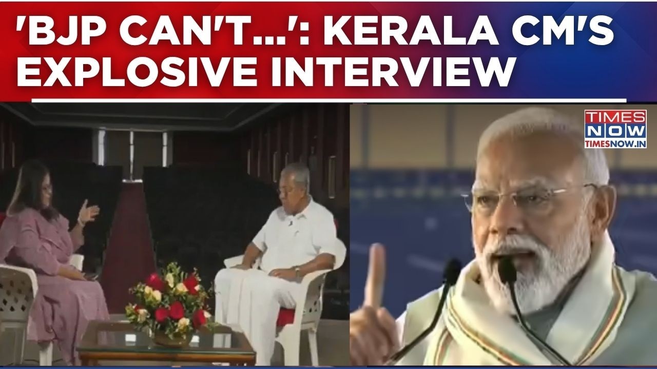 Kerala CM Pinarayi Vijayan Dismisses BJP’s Prospects, Eyes Historic Third Term | Times Now Exclusive
