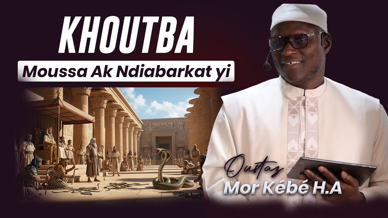 KHOUTBA La confrontation entre moussa et les magiciens || Oustaz Mor KÉBÉ H.A ||