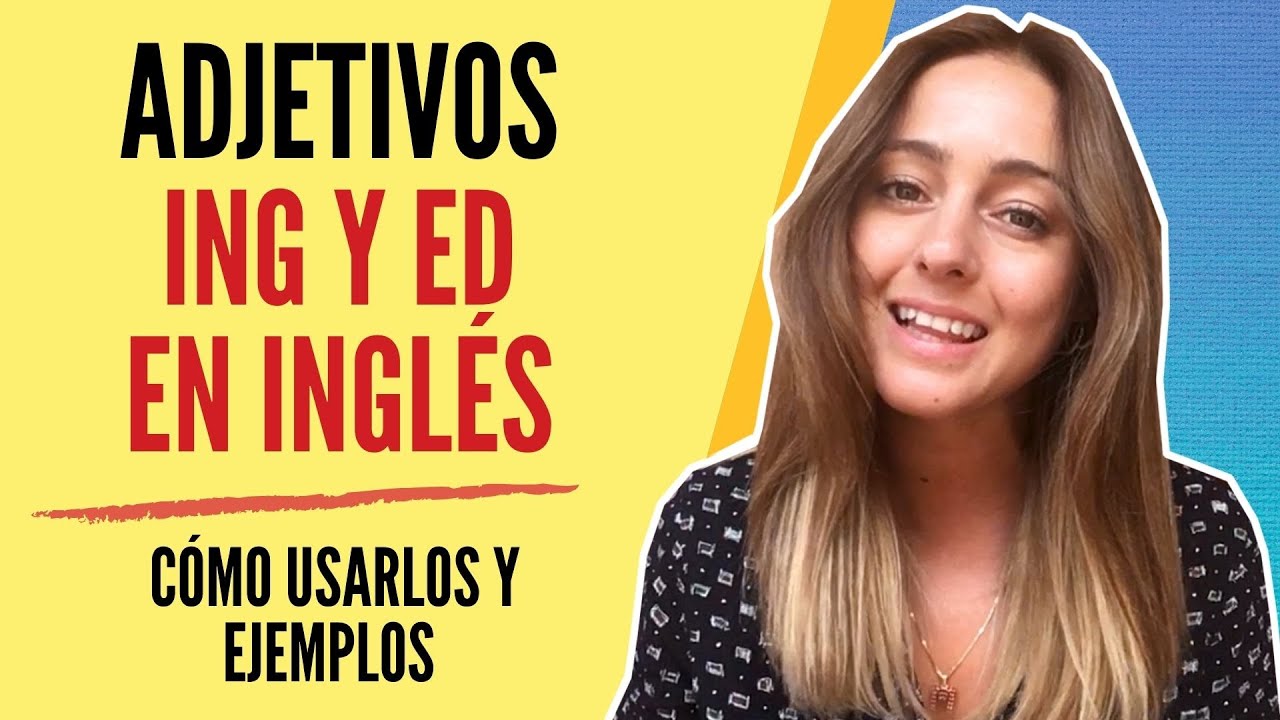 📝ADJETIVOS EN INGLÉS CON ING O CON ED | CÓMO USAR ADJETIVOS #ingles