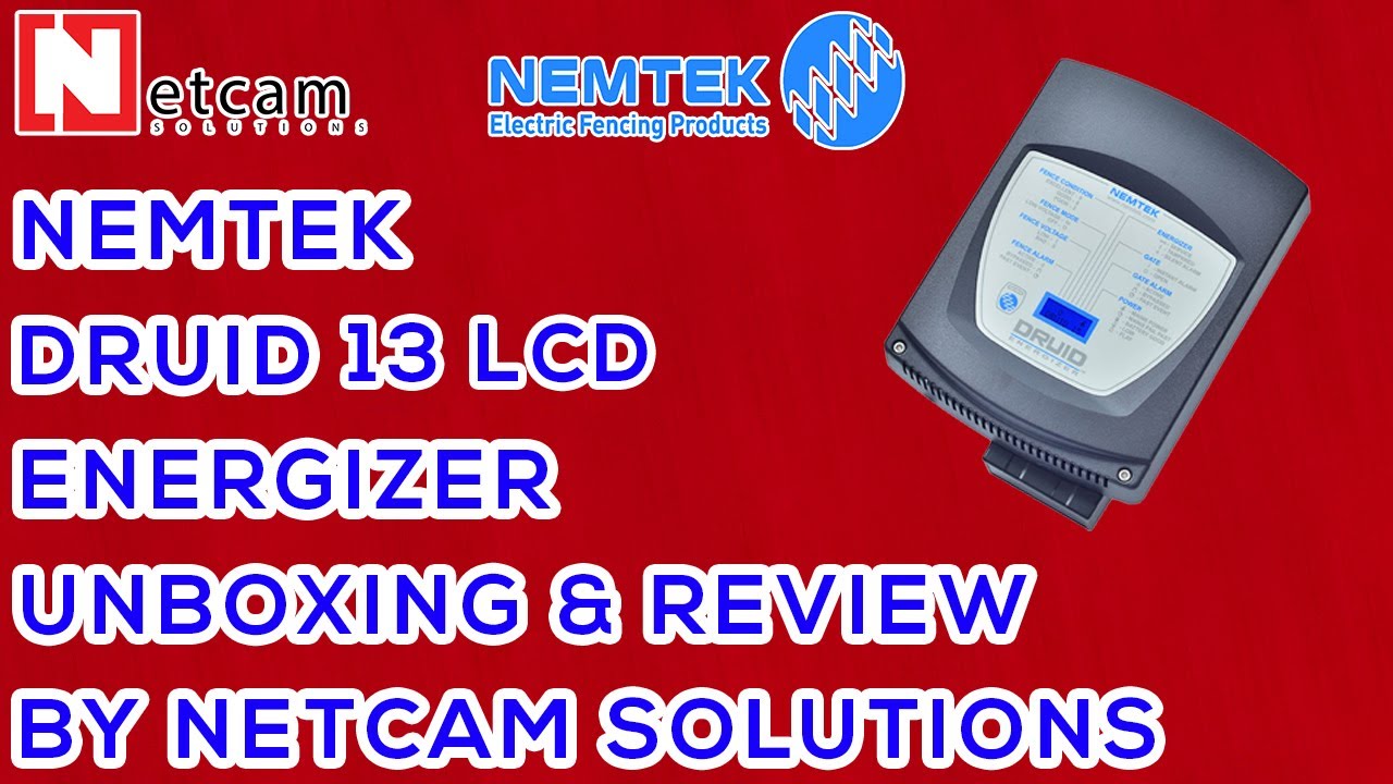 NEMTEK DRUID 13LCD ENERGIZER UNBOXING & REVIEW BY NETCAM SOLUTIONS 