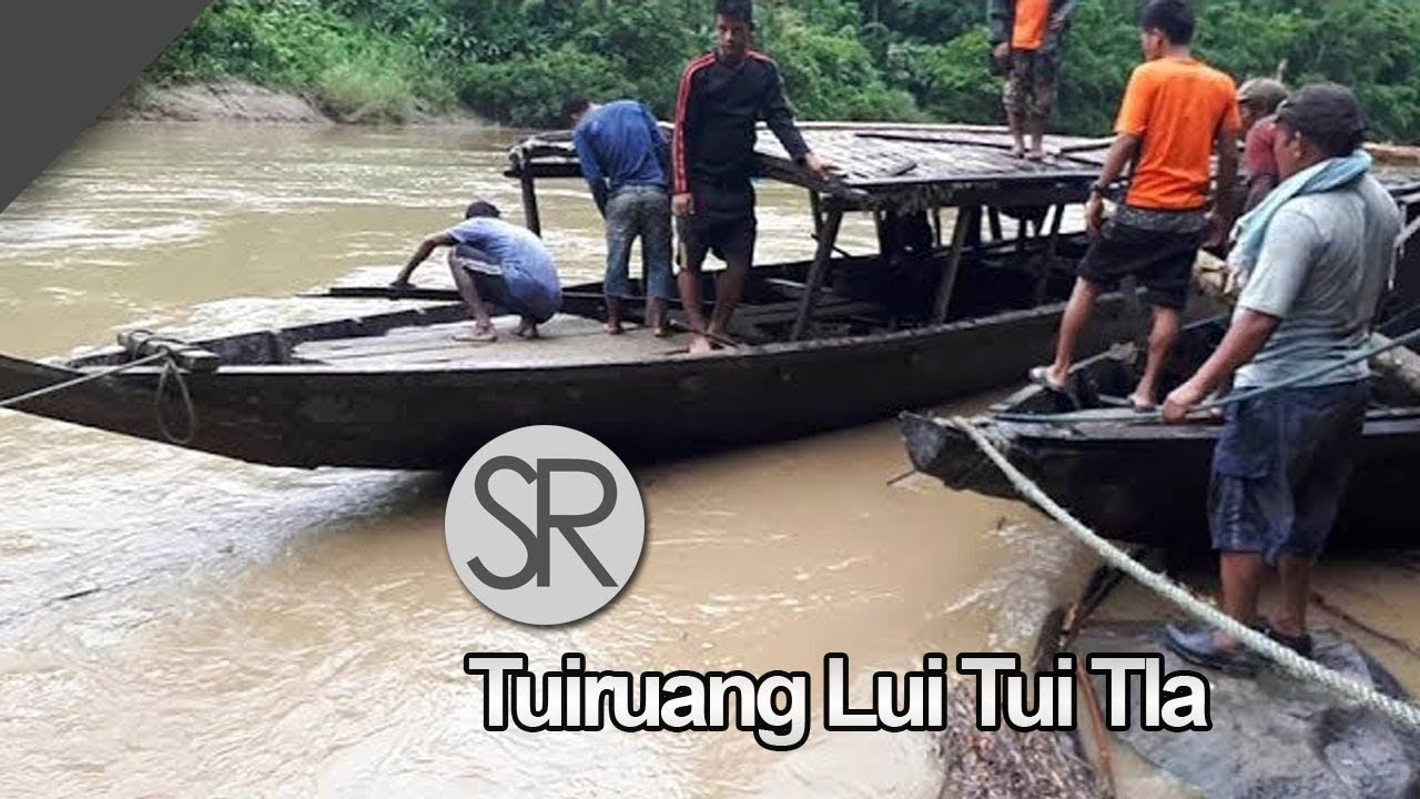 SR : Tuiruang Lui Lawng Chesualah Sakawrdai Mi 4 Boral [22.08.2018]
