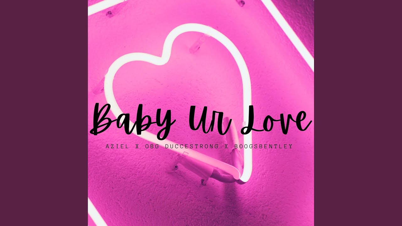 Baby UR Love (feat. DuCCe Strong & BoogsBentley)