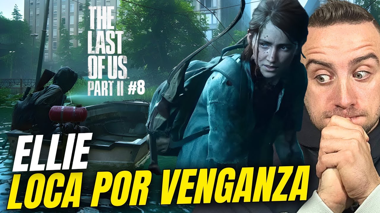 MASACRE por UNA LANCHA, ELLIE ha PERDIDO LA CABEZA😐- The Last Of Us 2🍄#8