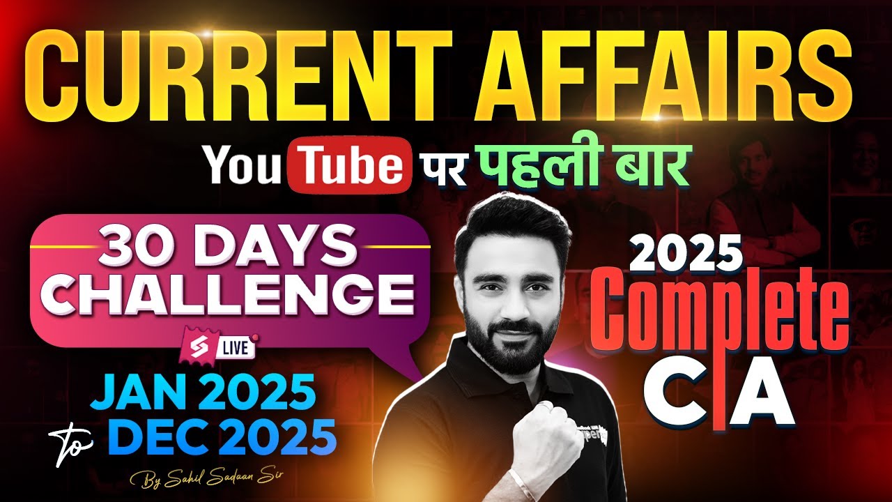 Current Affairs 2025 | 30 Days Challenge | Jan to Dec Current Affairs 2025 by Sahil Madaan Sir