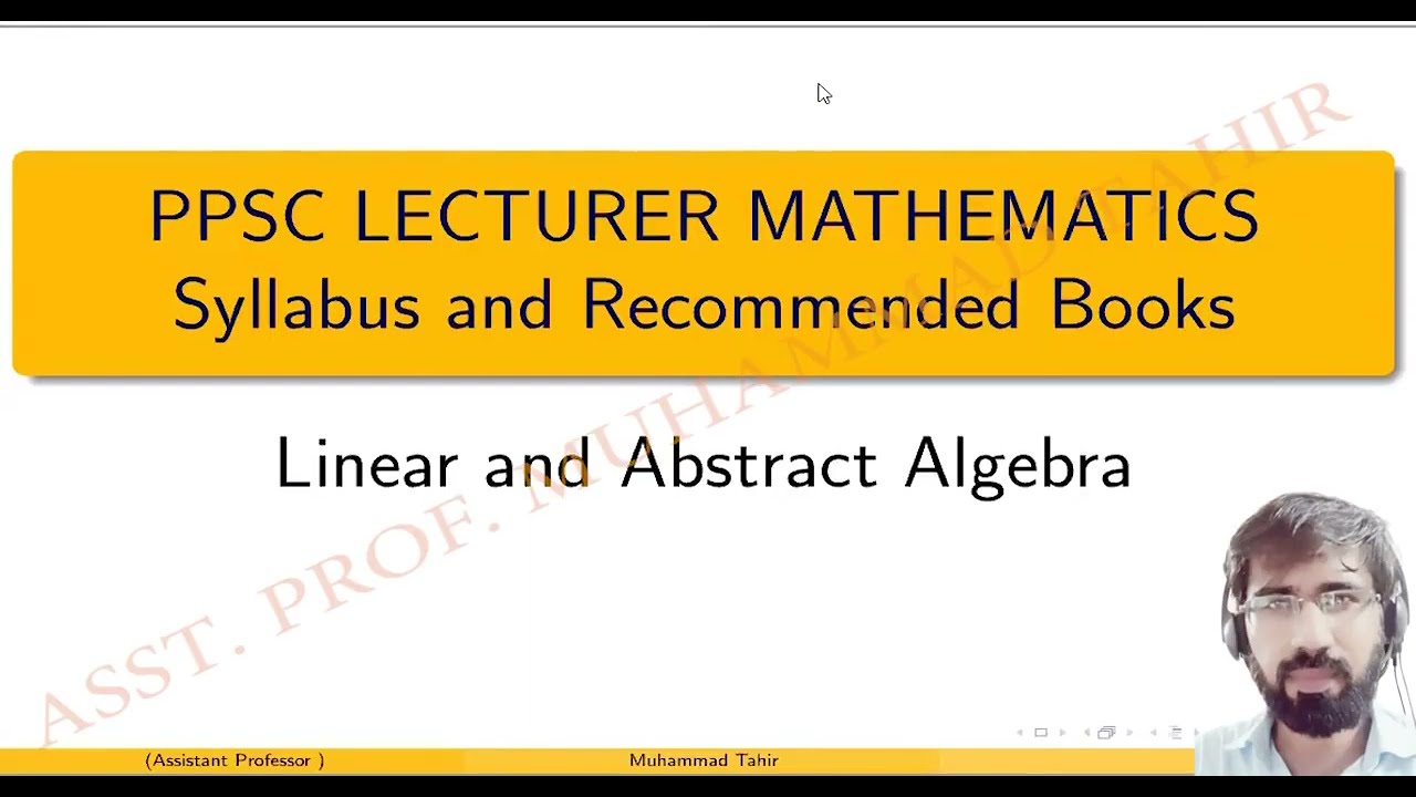 PPSC lecturer Math Test Preparation| Complete syllabus and books of Algebra| Prof Tahir