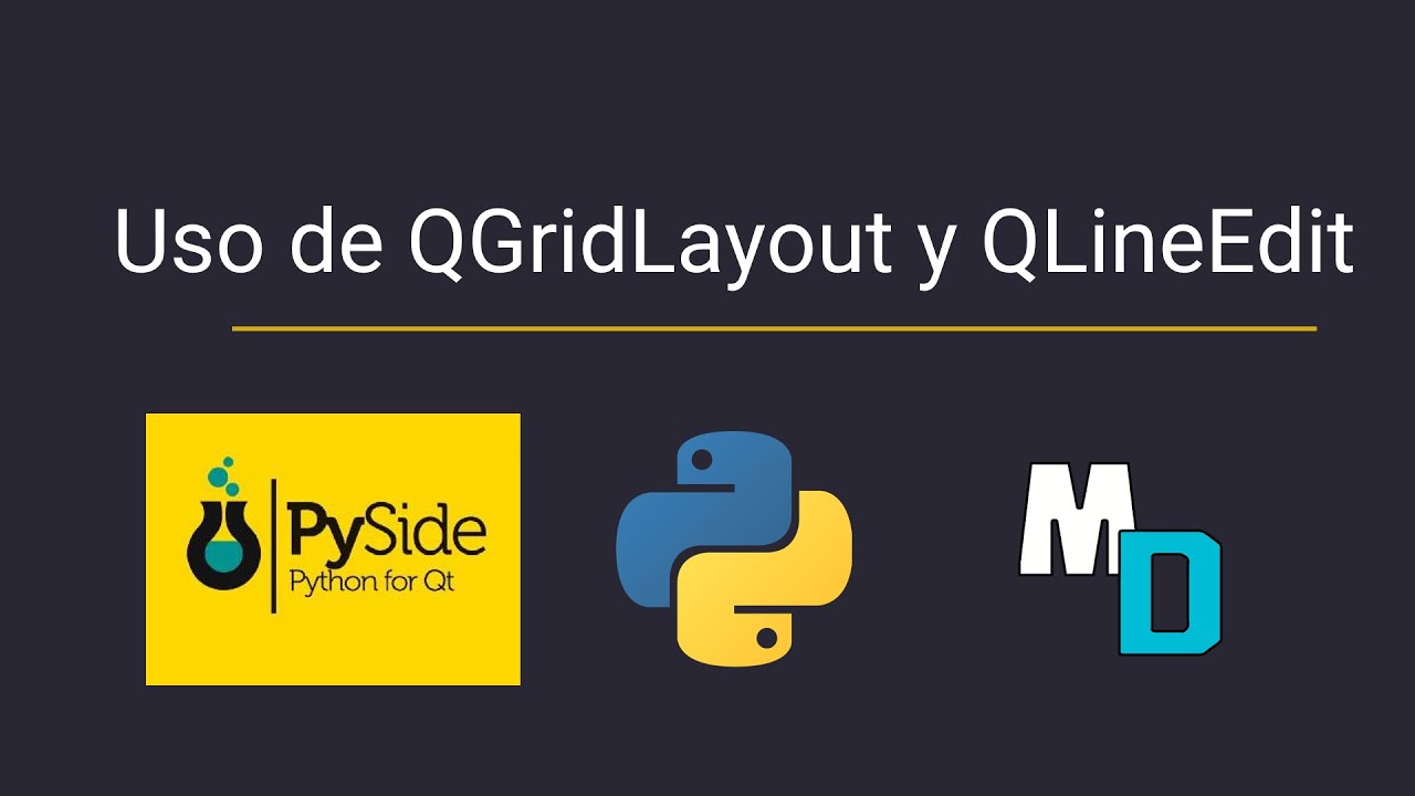 QGRIDLAYOUT Y QLINEEDIT - PYSIDE6