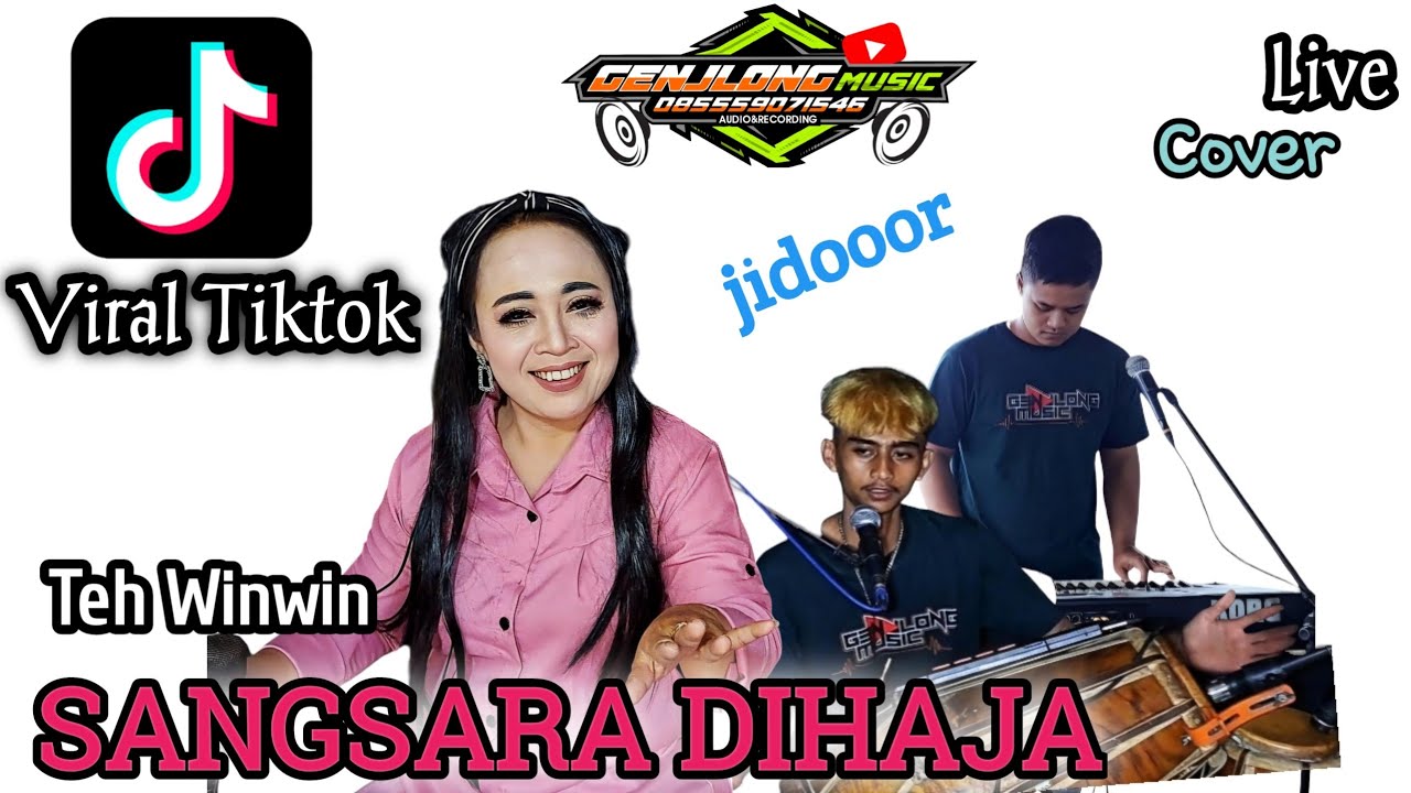 SANGSARA DIHAJA - GENJLONG MUSIC -TEH WINWIN (Viral tiktok) Bajidor