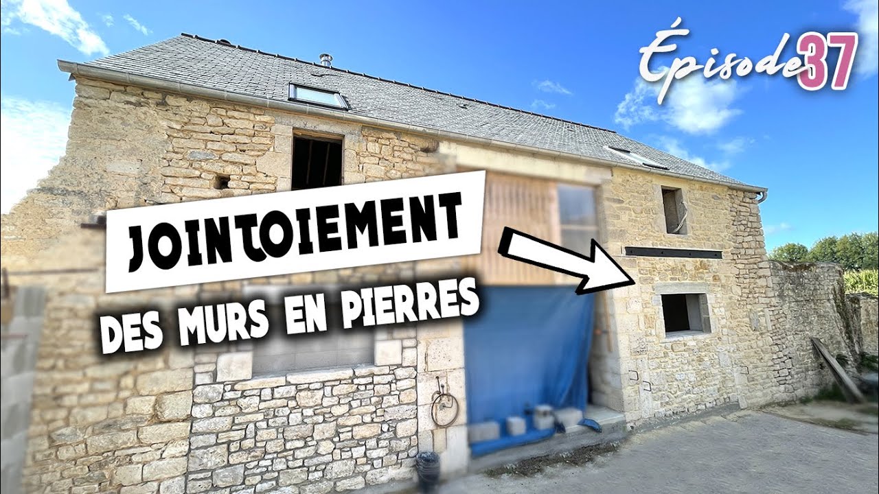 JOINTOIEMENT DE LA FAÇADE et du pignon mur en pierres - EP37 - rénover la grange