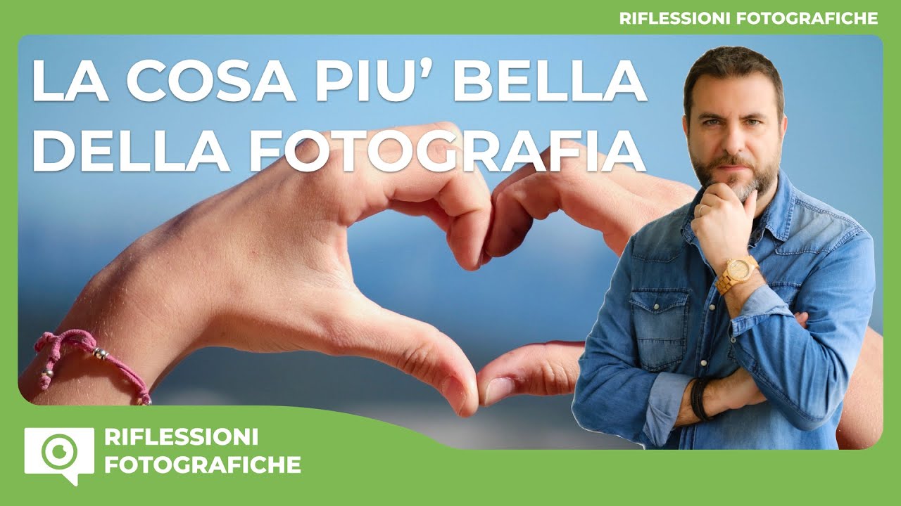 LA COSA PIU' BELLA DELLA FOTOGRAFIA, SAI QUALE E'?