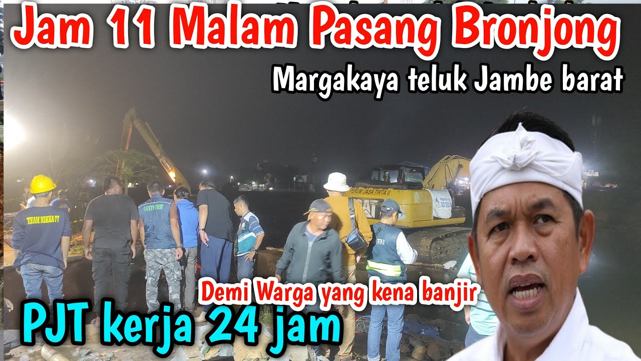 Demi Warga Margakaya yg kena Banjir PJT kerja 24 jam || Pasang Bronjong 