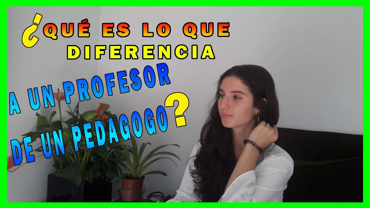 😱😱 DIFERENCIAS sobre el PEDAGOGO y el PROFESOR | analapedagoga
