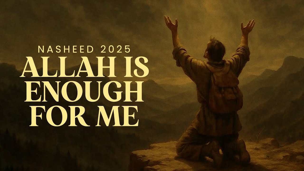Allah Is Enough for Me | Best Nasheed 2025 | Awwal Studio
