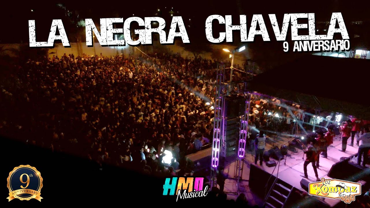 La Negra Chavela - Loz Kompaz del Rafa || En Vivo desde su 9 Aniversario