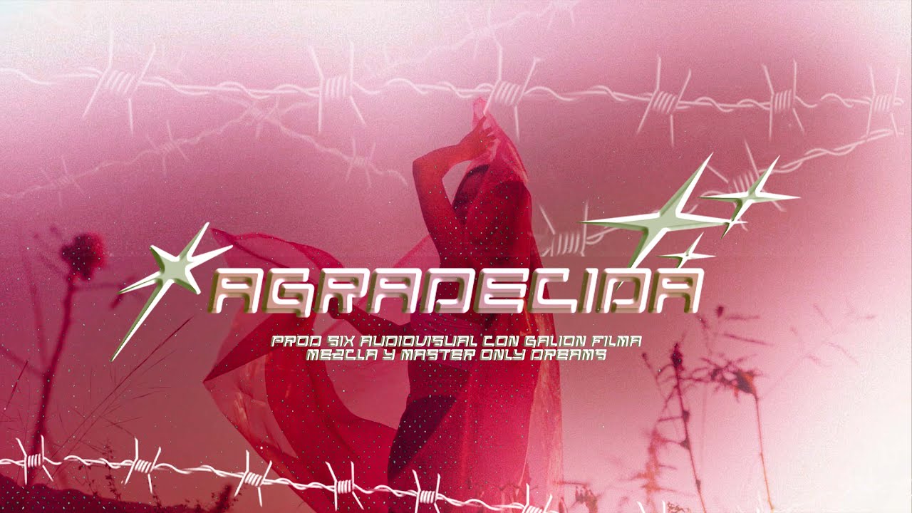 Are Flx - Agradecida (Video Oficial)