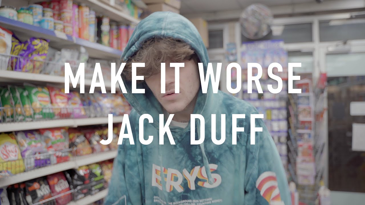 Jack Duff - MAKE IT WORSE (Visualiser)